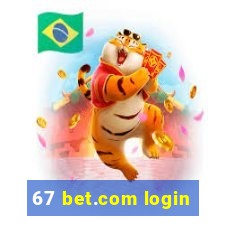 67 bet.com login